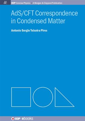 Ads/Cft in Condensed Matter (Iop Concise Physics: A Morgan & Claypool Publication)