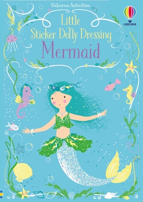 Little Sticker Dolly Dressing Mermaid By Fiona Watt, Lizzie Mackay (Illustrator) Cover Image