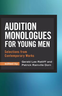 Audition Monologues for Young Men By Gerald Lee Ratliff (Editor), Patrick Rainville Dorn (Editor) Cover Image