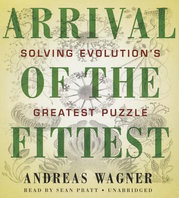 Arrival of the Fittest: Solving Evolution's Greatest Puzzle Cover Image