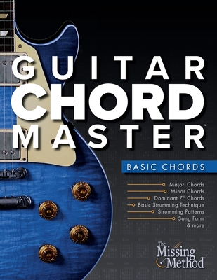 Guitar Chord Master 1 Basic Chords: Master Basic Chords so You Can Play Your Favorite Songs Cover Image