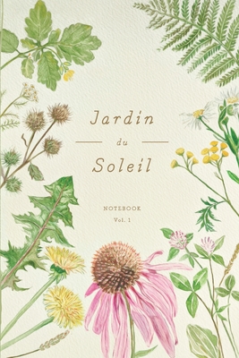 Jardin du Soleil - Botanical Notebook Vol. 1 (Glossy Cover) By Divination Tools Cover Image