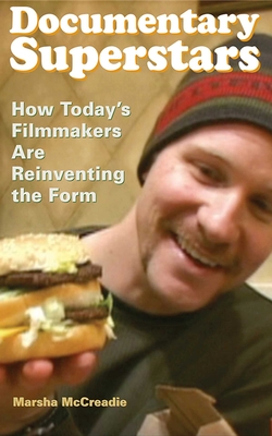Documentary Superstars: How Today's Filmmakers Are Reinventing the Form Cover Image