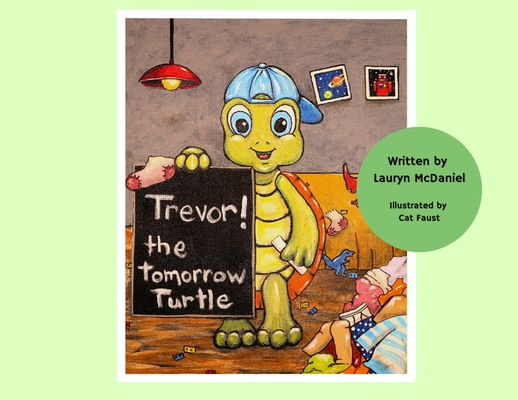 Trevor! The Tomorrow Turtle Cover Image