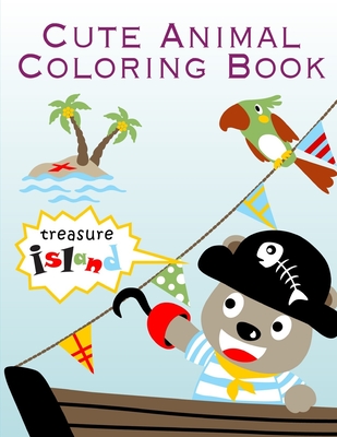 Cute Animal Coloring Book: Coloring Pages with Funny, Easy Learning and Relax Pictures for Animal Lovers By Creative Color Cover Image