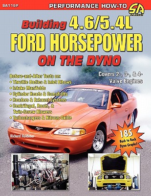 Building 4.6/5.4l Ford Horsepower on the Dyno By Richard Holdener Cover Image