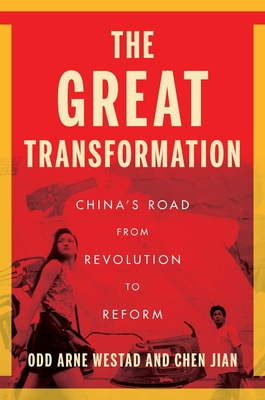 The Great Transformation: China’s Road from Revolution to Reform