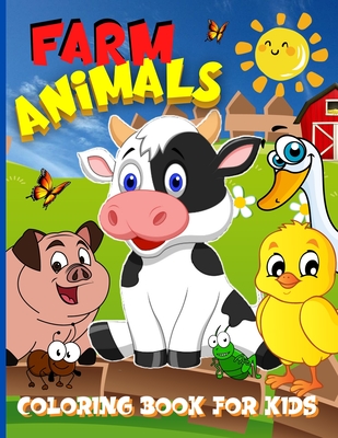 Farm Animals Coloring book For Kids: Cute Animal Farm Coloring Book For  Children - Boys And Girls 45 Fun Coloring Pages With Domestic Animals For  Todd (Large Print / Paperback) | Theodore's Books