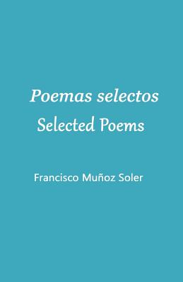Poemas selectos. Selected Poems By Juan Navidad (Translator), Elena Alvarez Matey (Translator), Juan Navidad (Introduction by) Cover Image