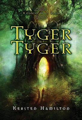 Cover Image for Tyger Tyger: A Goblin Wars Book