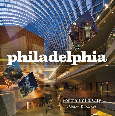 Philadelphia: Portrait of a City Cover Image