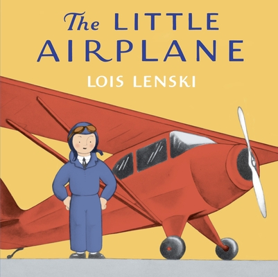 The Little Airplane By Lois Lenski Cover Image