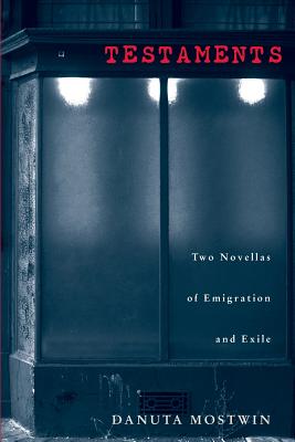 Testaments: Two Novellas of Emigration and Exile (Polish and Polish American Studies) Cover Image