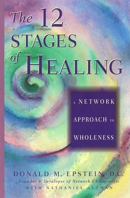 The 12 Stages of Healing: A Network Approach to Wholeness Cover Image