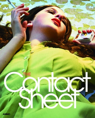 The Contact Sheet By Steve Crist Cover Image