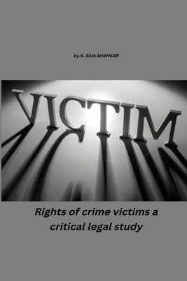 Rights of Crime Victims - A Critical Legal Study Cover Image