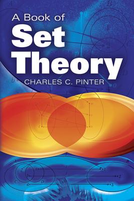 A Book of Set Theory By Charles C. Pinter Cover Image