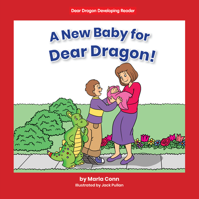 A New Baby for Dear Dragon! (Beginning-To-Read: Dear Dragon Developing Readers)