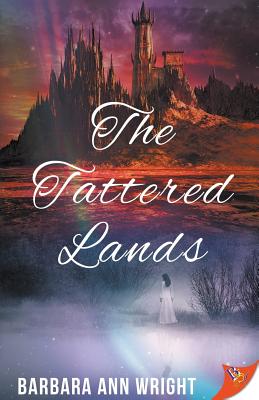 The Tattered Lands By Barbara Ann Wright Cover Image