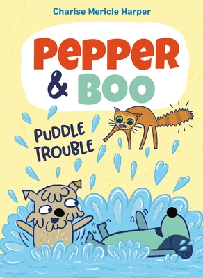 Pepper & Boo: Puddle Trouble By Charise Mericle Harper Cover Image