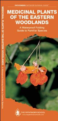 Medicinal Plants of the Eastern Woodlands: A Waterproof Folding Guide to Familiar Species Cover Image