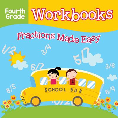Fourth Grade Workbooks: Fractions Made Easy Cover Image