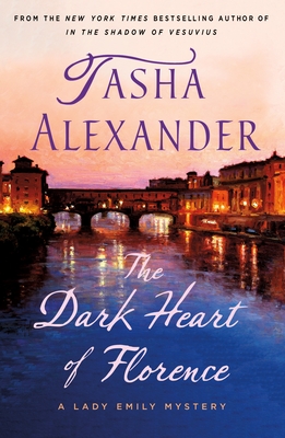 The Dark Heart of Florence: A Lady Emily Mystery (Lady Emily Mysteries #15) Cover Image