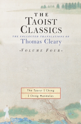 The Taoist Classics, Volume Four: The Collected Translations of Thomas Cleary Cover Image