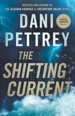 The Shifting Current By Dani Pettrey Cover Image