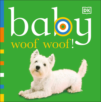 Baby: Woof Woof! (Chunky Baby) By DK Cover Image