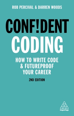 Confident Coding: How to Write Code and Futureproof Your Career Cover Image