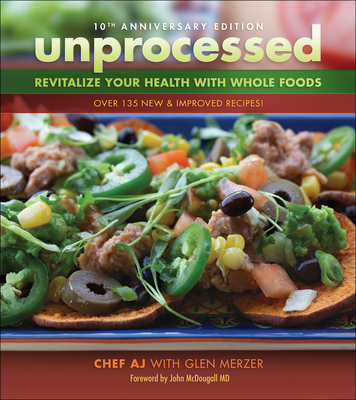 Unprocessed 10th Anniversary Edition: Revitalize Your Health with Whole Foods Cover Image