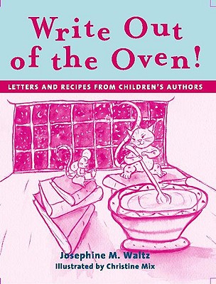 Cover for Write Out of the Oven!