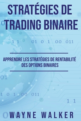 Stratégies de Trading Binaire By Wayne Walker Cover Image