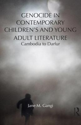 Cover for Genocide in Contemporary Children's and Young Adult Literature: Cambodia to Darfur (Children's Literature and Culture)