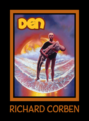 DEN Volume 3: Children of Fire By Richard Corben, Matt Kindt (Introduction by), Jose Villarrubia (Contributions by) Cover Image