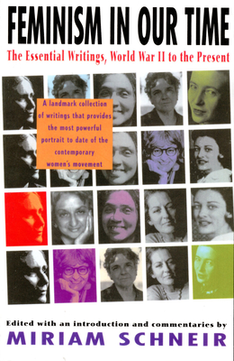 Feminism in Our Time: The Essential Writings, World War II to the Present Cover Image