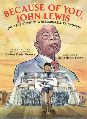 Because of You, John Lewis By Andrea Davis Pinkney, Keith Henry Brown (Illustrator) Cover Image
