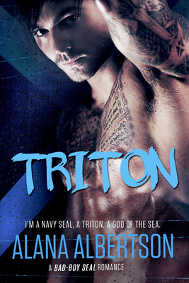 Triton: A Bad-Boy Seal Romance (Heroes Ever After #2)