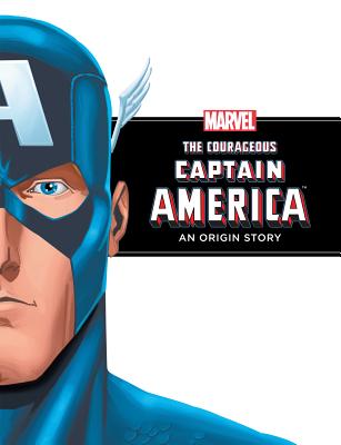 Courageous Captain America: An Origin Story: An Origin Story (Marvel Origins)