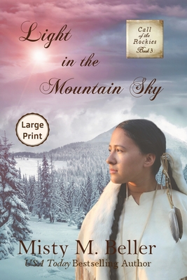 Light in the Mountain Sky By Misty M. Beller Cover Image