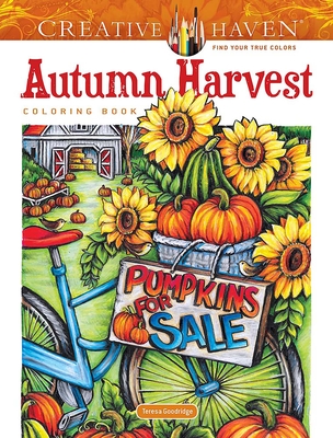 Creative Haven Autumn Harvest Coloring Book By Teresa Goodridge Cover Image