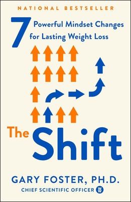 The Shift: 7 Powerful Mindset Changes for Lasting Weight Loss By Gary Foster Cover Image
