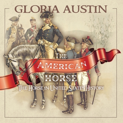 The American Horse By Gloria Austin Cover Image
