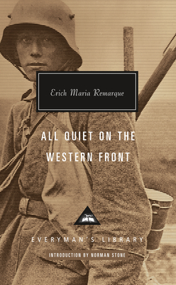 All Quiet on the Western Front: Introduction by Norman Stone (Everyman's Library Contemporary Classics Series) Cover Image