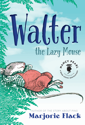 Walter the Lazy Mouse (Nancy Pearl's Book Crush Rediscoveries)
