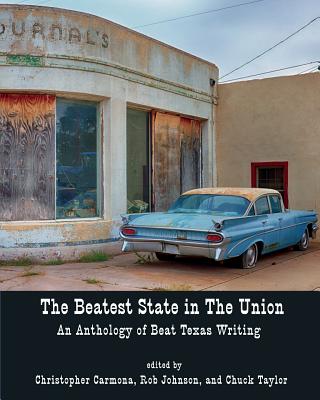 The Beatest State in the Union: An Anthology of Beat Texas Writing