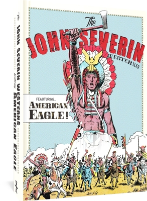 The John Severin Westerns Featuring American Eagle Cover Image