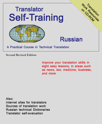 Translator Self Train Russian 2ed: A Practical Course in Technical Translation Cover Image