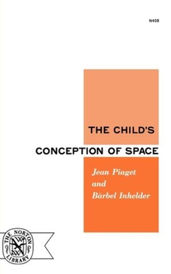 The Child s Conception of Space Paperback RJ Julia Booksellers